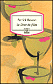 Le dîner de filles&nbsp;-&nbsp;Patrick Besson