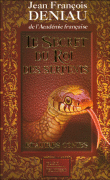 Le secret du roi des serpents et autres contes&nbsp;-&nbsp;Jean-François Deniau