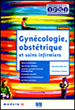 Gynécologie, obstétrique et soins infirmiers&nbsp;-&nbsp;Marylène Blondel, Véronique Lejeune