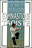 B.A.-Ba de la gymnastique taoïste&nbsp;-&nbsp;Louis Wan der Heyoten