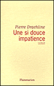 Une si douce impatience&nbsp;-&nbsp;Pierre Drachline