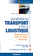 Les métiers du transport et de la logistique