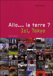 Allo la terre, ici Tokyo