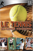 Tennis - Son histoire, ses légendes&nbsp;-&nbsp;Tennis
