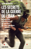Les secrets de la guerre du Liban&nbsp;-&nbsp;Alain Ménargues