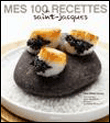 Mes 100 recettes de coquilles Saint-Jacques&nbsp;-&nbsp;Jean-Pierre Crouzil
