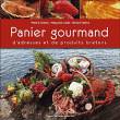 Panier gourmand d'adresses et de produits bretons&nbsp;-&nbsp;Marie Le Goaziou, Maryvonne Lahaie