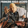 François Hadji Lazaro&nbsp;-&nbsp;Aigre doux - Edition limitée