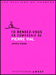 10 rendez-vous en compagnie de Pierre Vial&nbsp;-&nbsp;Pierre Vial, D. Girard