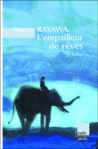 L'empailleur de rêves&nbsp;-&nbsp;Nikom Rayawa