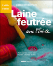 Laine feutree avec cecile&nbsp;-&nbsp;C. Blindermann