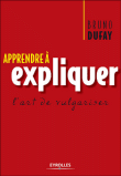 Apprendre à expliquer&nbsp;-&nbsp;Bruno Dufay