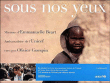 Sous nos yeux&nbsp;-&nbsp;Olivier Guespin, Emmanuelle Béart