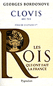 Clovis 484-511, père de Clotaire 1er&nbsp;-&nbsp;Georges Bordonove