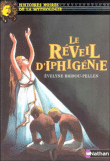 Le réveil d'Iphigénie&nbsp;-&nbsp;Evelyne Brisou-Pellen, Elene Usdin