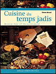 Cuisine du temps jadis, Moyen Age et Renaissance&nbsp;-&nbsp;S. Morand