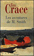 Les aventures de Mr Smith&nbsp;-&nbsp;Jim Crace