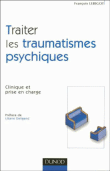 Soigner les troubles psychotraumatiques&nbsp;-&nbsp;François Lebigot