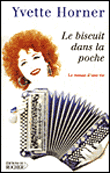 Le biscuit dans la poche&nbsp;-&nbsp;Yvette Horner