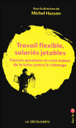 Travail flexible, salariés jetables&nbsp;-&nbsp;Michel Husson
