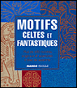 Motifs celtes et fantastiques&nbsp;-&nbsp;Collectif