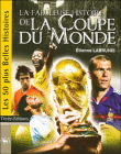 La fabuleuse histoire de la Coupe du Monde&nbsp;-&nbsp;Emilie Aubry, Marcelin Pleynet