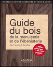 Guide du bois, de la menuiserie et de l'ébénisterie&nbsp;-&nbsp;Albert Jackson, D. Day