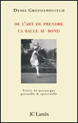 De l'art de prendre la balle au bond