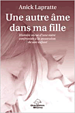 Une autre âme dans ma fille&nbsp;-&nbsp;A. Lapratte