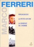 Marco Ferreri - Coffret - La petite voiture + La semence de l'homme + Pipicacadodo (Coffrets DVD)