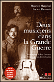 Deux musiciens dans la guerre&nbsp;-&nbsp;Lucien Durosoir, Maurice Marechal