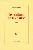 Les enfants de la chance&nbsp;-&nbsp;Joseph Kessel