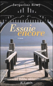 Essaie encore&nbsp;-&nbsp;Jacqueline Rémy