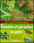 Traité Rustica des maladies et parasites du jardin&nbsp;-&nbsp;Valérie Garnaud-d'Ersu