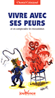 Vivre avec ses peurs&nbsp;-&nbsp;Chantal Calatayud