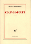 Coup de fouet&nbsp;-&nbsp;Bernard Du Boucheron