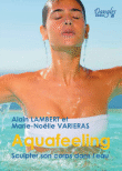 Aquafeeling&nbsp;-&nbsp;Alain Lambert, Marie-Noëlle Varieras