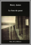 Le sens du passé&nbsp;-&nbsp;Henry James