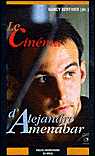 Le cinéma d'Alejandro Amenabar&nbsp;-&nbsp;Nancy Berthier