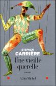 Une vieille querelle&nbsp;-&nbsp;Stephen Carrière