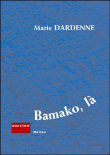 Bamako, là&nbsp;-&nbsp;Marie Dardenne