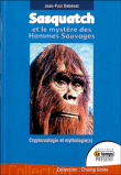 Sasquatch et les hommes sauvages&nbsp;-&nbsp;J.P. Debenat