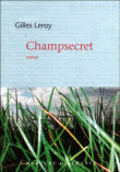 Champsecret&nbsp;-&nbsp;Gilles Leroy