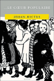 Le coeur populaire&nbsp;-&nbsp;Jehan-Rictus