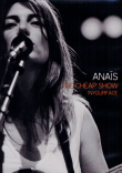 The cheap show - In your face&nbsp;-&nbsp;Anaïs
