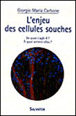 L'enjeu des cellules-souches&nbsp;-&nbsp;Geneviève Carbone