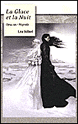 La glace et la nuit&nbsp;-&nbsp;Léa Silhol