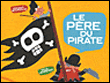 Le père du pirate&nbsp;-&nbsp;Vincent Bourgeau