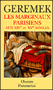 Les Marginaux parisiens aux 14e et 15e siècles&nbsp;-&nbsp;Bronislaw Geremek