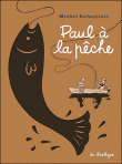 Paul à la pêche&nbsp;-&nbsp;Michel Rabagliati